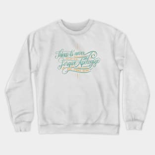 Things it's never too late Crewneck Sweatshirt